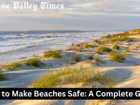 How to Make Beaches Safe: A Complete Guide