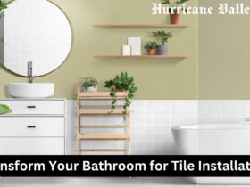 Transform Your Bathroom for Tile Installation