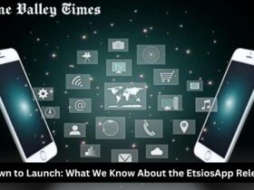 Countdown to Launch: What We Know About the EtsiosApp Release Date