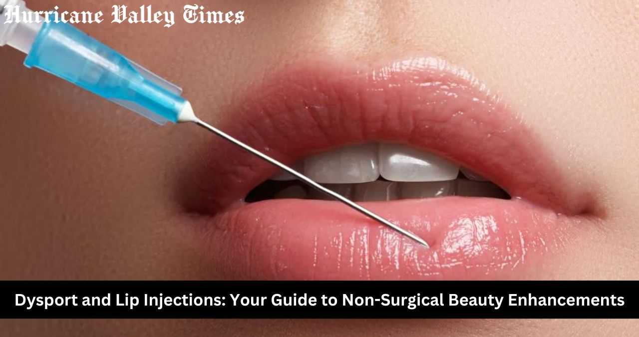 Dysport and Lip Injections: Your Guide to Non-Surgical Beauty Enhancements