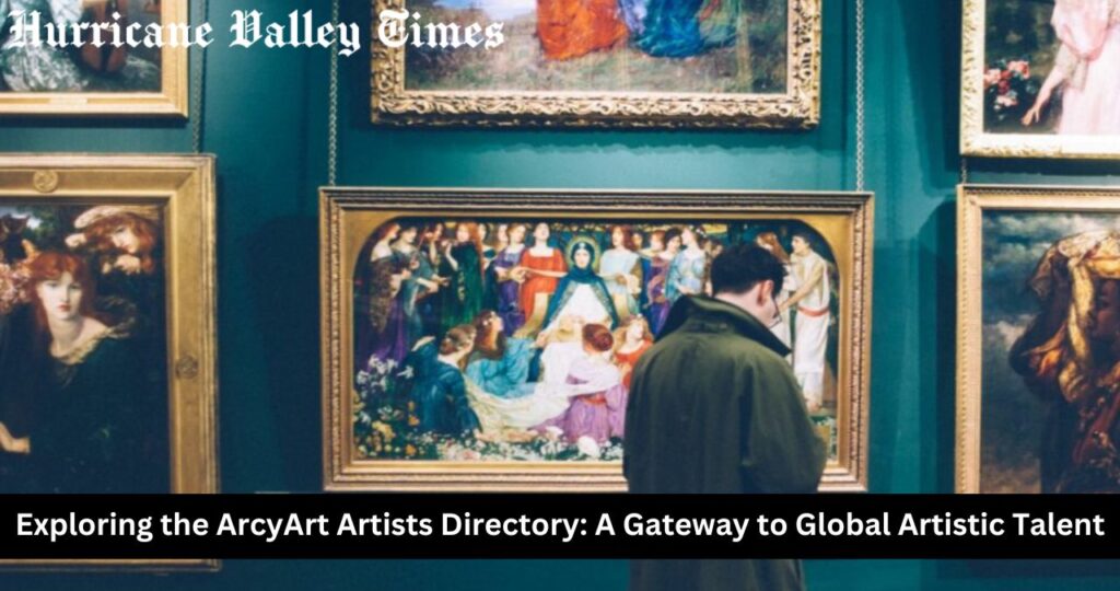 Exploring the ArcyArt Artists Directory: A Gateway to Global Artistic Talent