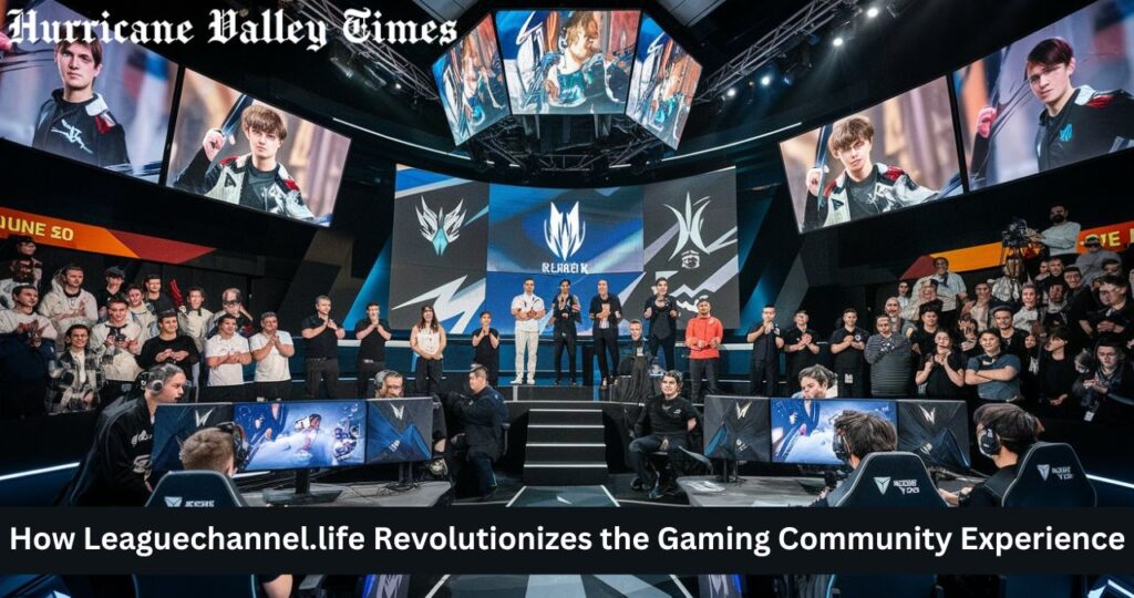 How Leaguechannel.life Revolutionizes the Gaming Community Experience