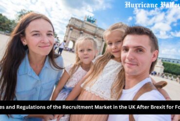 New Rules and Regulations of the Recruitment Market in the UK After Brexit for Foreigners