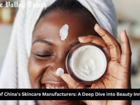 The Rise of China’s Skincare Manufacturers: A Deep Dive into Beauty Innovations