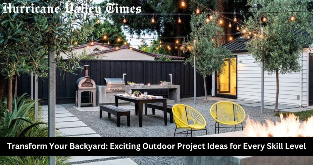 Transform Your Backyard: Exciting Outdoor Project Ideas for Every Skill Level