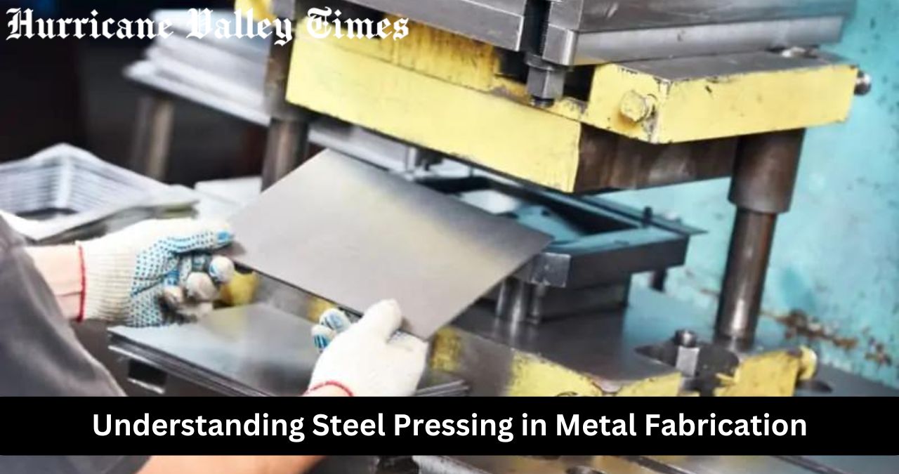 Understanding Steel Pressing in Metal Fabrication