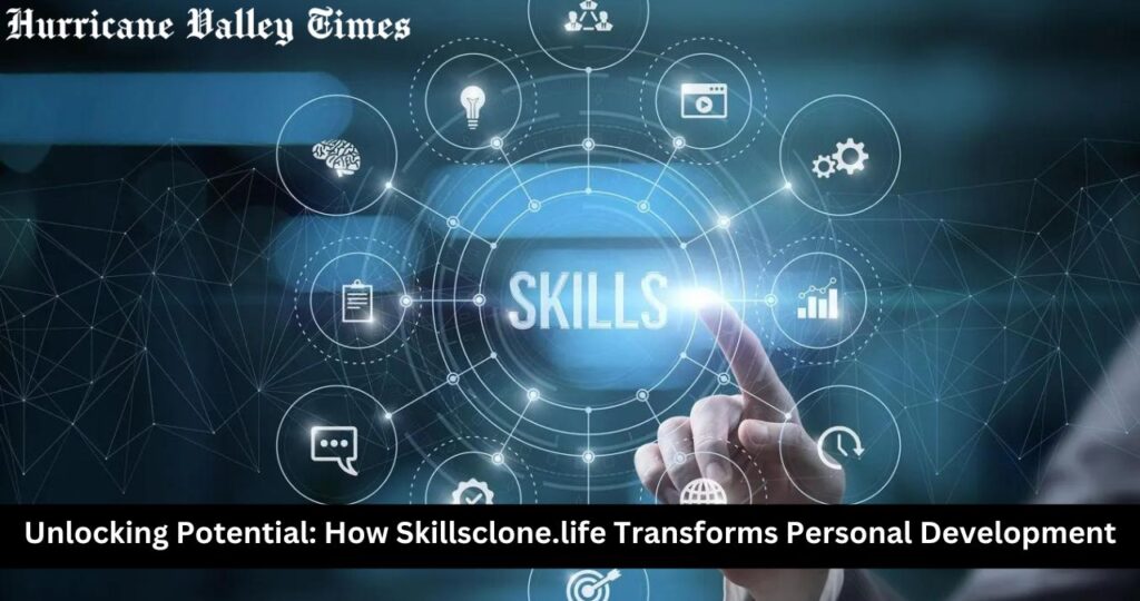 Unlocking Potential: How Skillsclone.life Transforms Personal Development