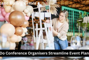 How Do Conference Organisers Streamline Event Planning?