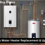 A Guide To Water Heater Replacement & Upgradation