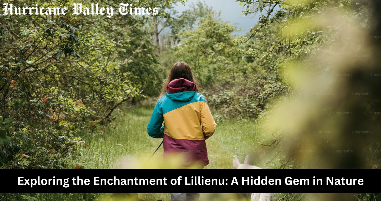 Exploring the Enchantment of Lillienu: A Hidden Gem in Nature