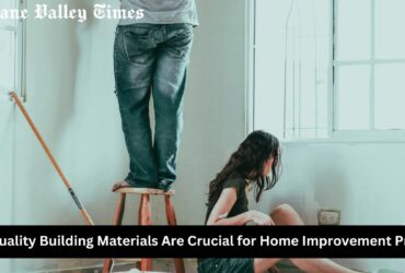 Why Quality Building Materials Are Crucial for Home Improvement Projects