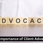 The Importance of Client Advocacy